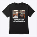 Toughest Team Wins Texas Tech Shirt