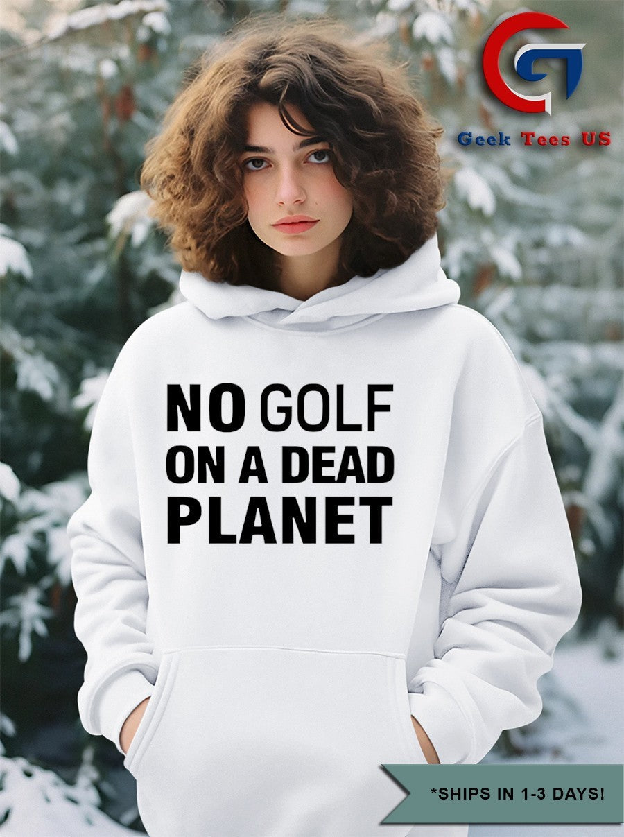 Travelers championship no golf on a dead planet shirt