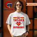 Travis Kelce 87 go Taylor’s husband shirt