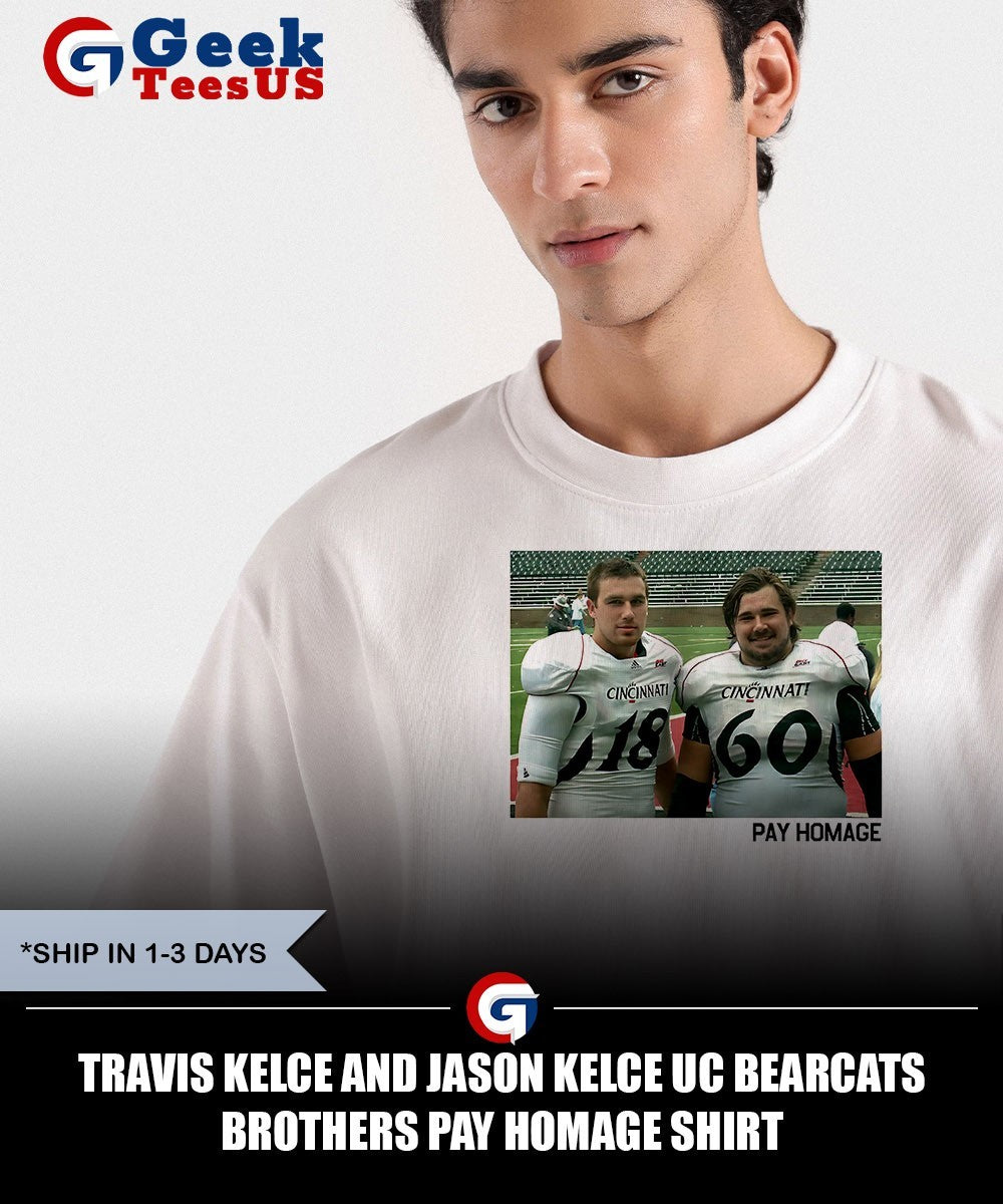 Travis Kelce and Jason Kelce UC Bearcats Brothers Pay Homage shirt