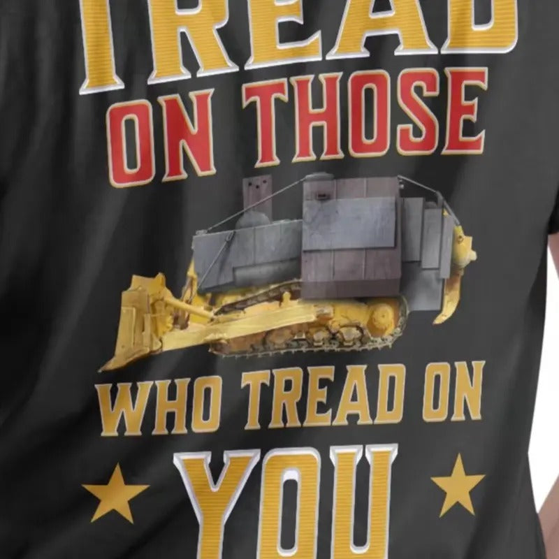 Tread on Those Who Tread on You Unisex T-Shirt