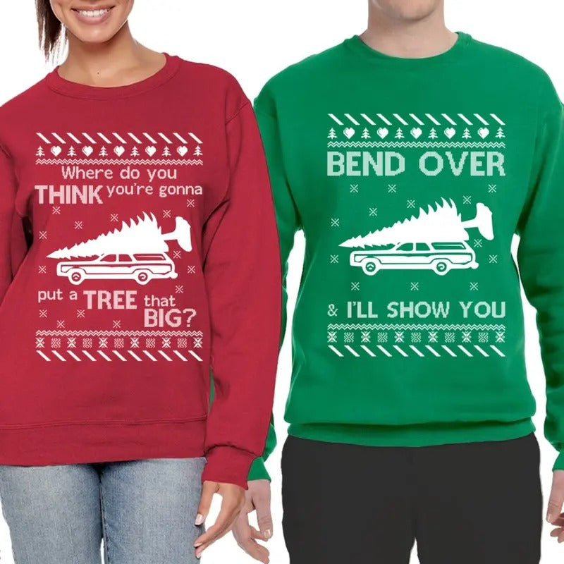 Tree That Big Bend Over and I'll Show You Matching Couples Crewneck Sweater,  Funny Christmas Sweatshirt, Christmas...