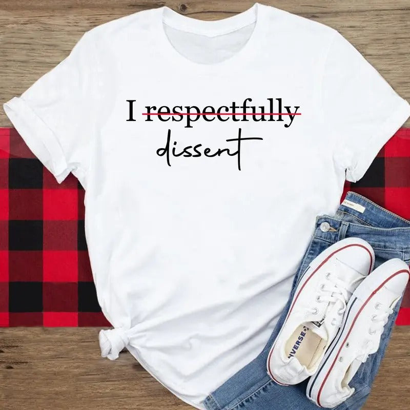 Trending I Respectfully Dissent T-Shirts, I Respectfully Dissent Shirts, Girl Power I Dissent Shirts Hoodie, Sweatshirt