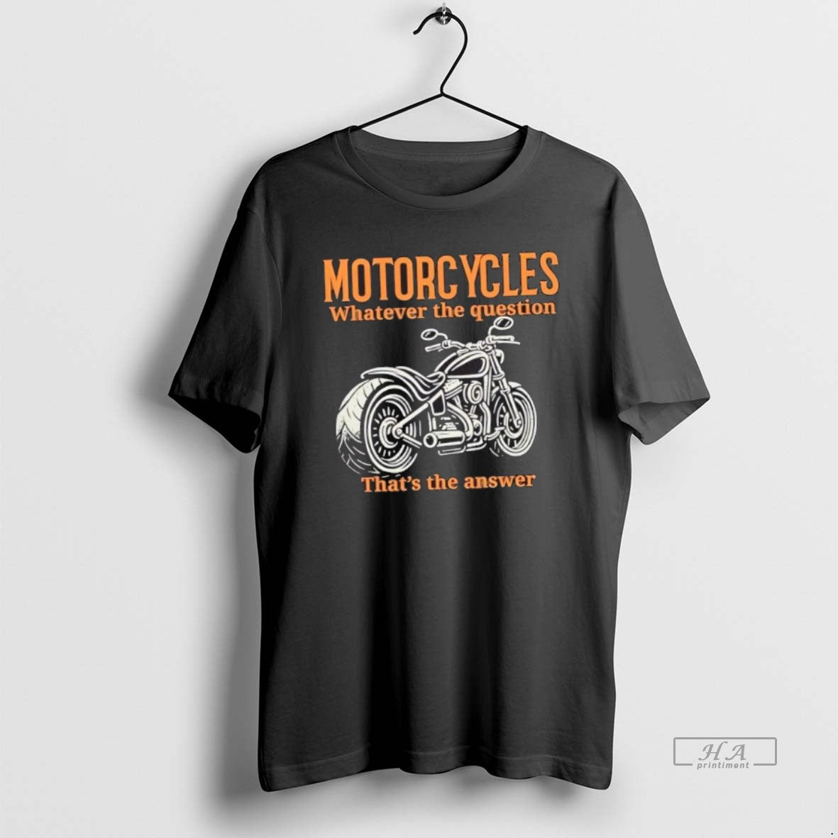 Trendy Motorcycles Whatever The Question Thats The Answer