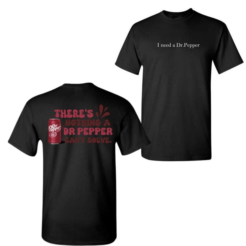 Trendy There's Nothing Dr Pepper Can't Solve T-Shirt Sweatshirt Hoodie | HypeDripTees.com