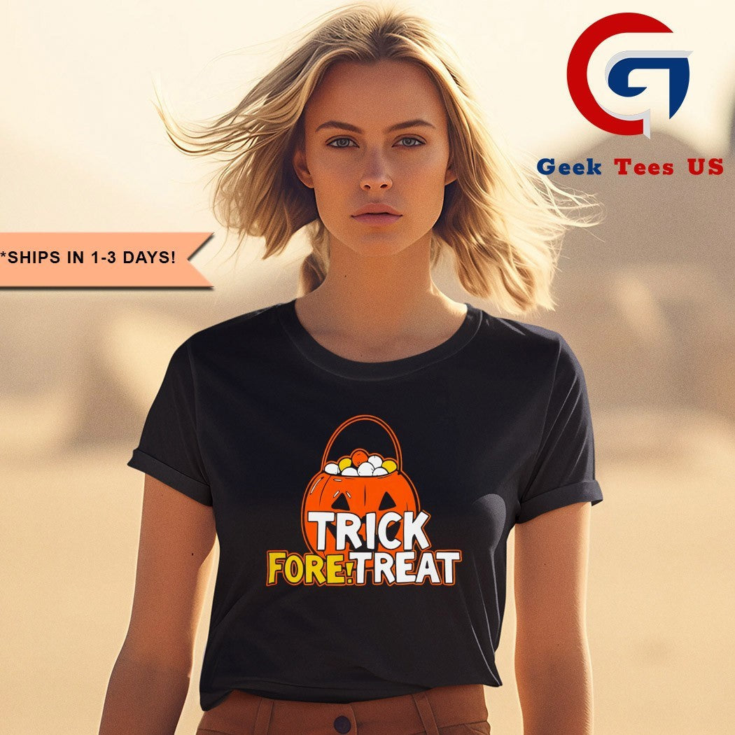 Trick Fore Treat Halloween 2025 shirt