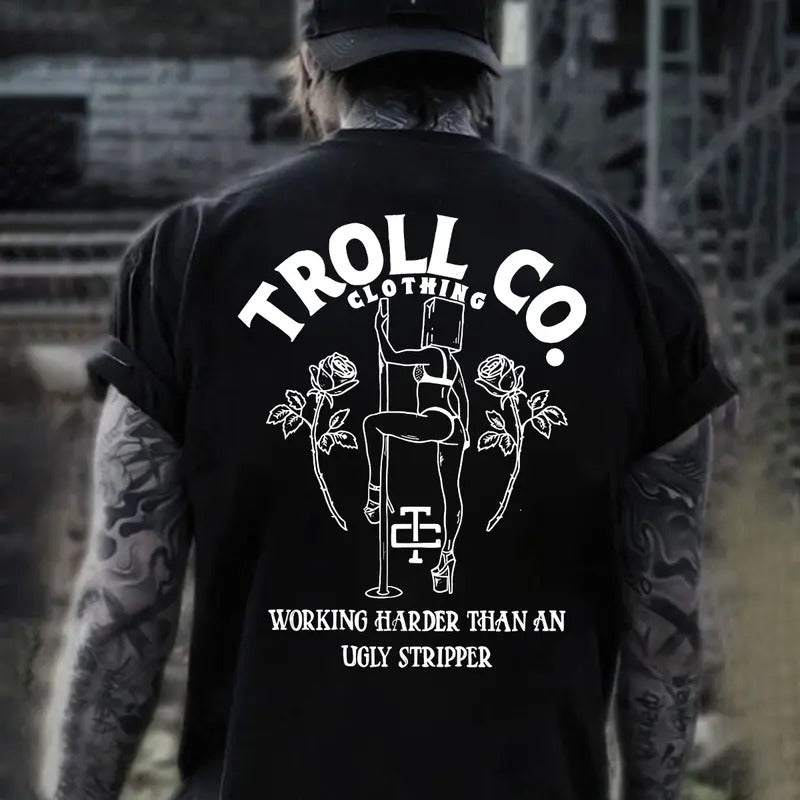 Troll Co Clothing Working Harder Than An Ugly Stripper T-shirt Sweatshirt Hoodie, Trending Mechanic Unisex Shirt, Back...
