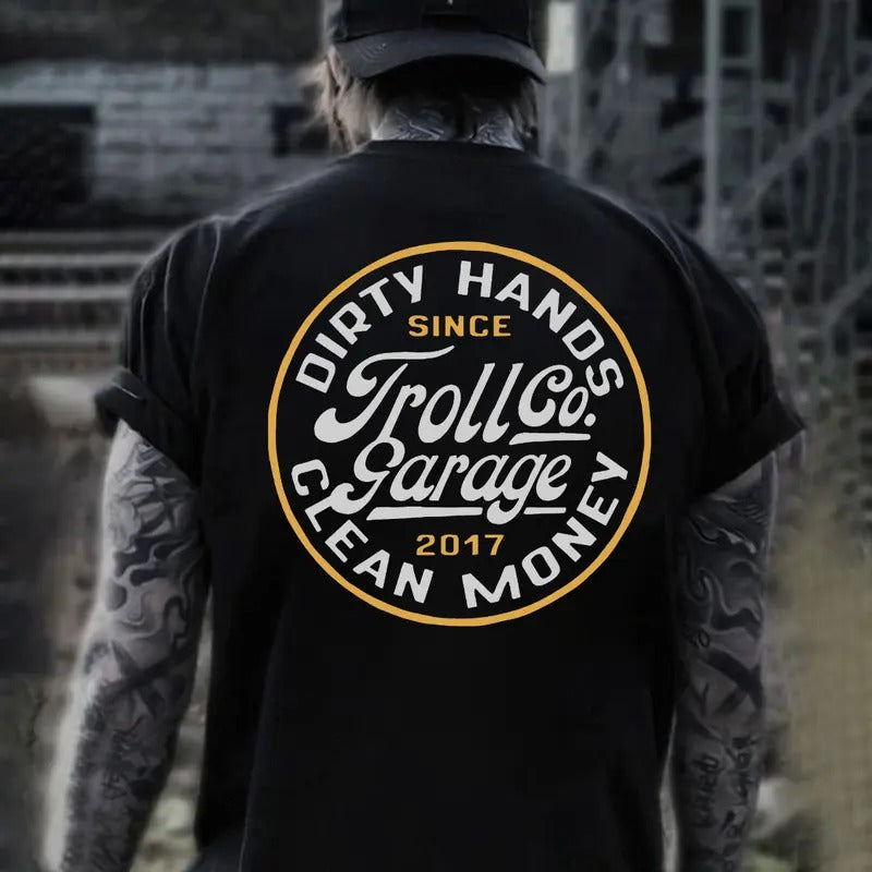 Troll Co Garage Workwear Dirty Hands Make Clean Money T-shirt Sweatshirt Hoodie, Trending Mechanic Unisex Shirt, Back...