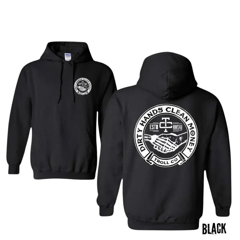 Troll Co Work Hard Dirty Hands Clean Money Hoodie - Sweatshirt - T-shirt , Mechanic Unisex Shirt, 2 Side Printed Workwear...