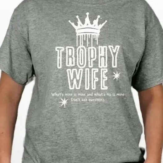 Trophy Wife T-shirt Hoodie, Sweatshirt | HypeDripTees.com