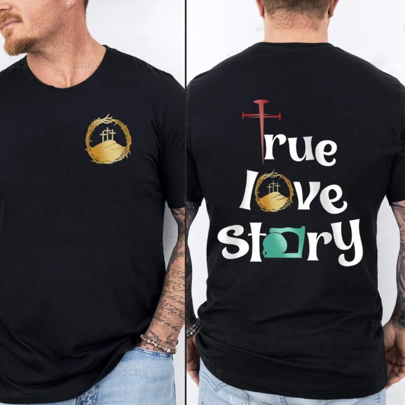 True Love Story Christian Tee Cotton Casual Street Style Crew Neck Short Sleeve T-Shirt Top for Unisex Hoodie, Sweatshirt