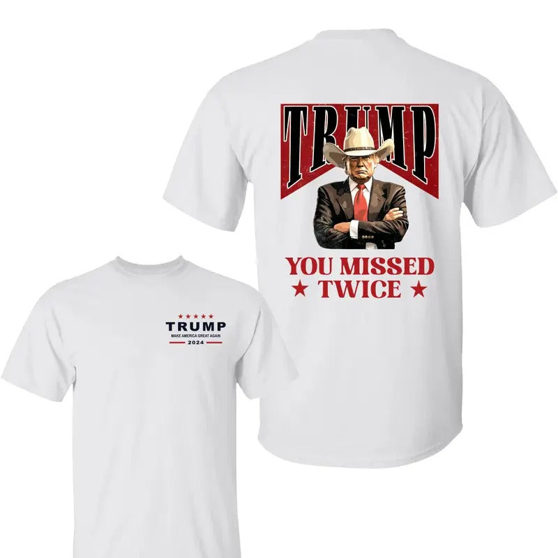 Trum Cowboy You Missed Twice Shirt, Trum Make American Great Again Shirt, Trum 2024 Shirt, Election 2024 Shirt, All...