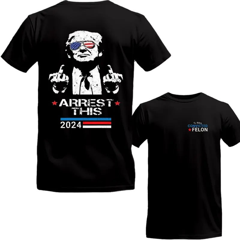 Trummp Arrest This 2024 Two Side T-Shirt, Trummp 2024 Shirt, Vooting For The Coonvicted Feloon Shirt, Sarcastic Graphic...