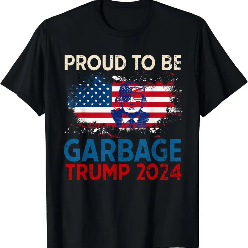 Trump 2024 Election Proud To Be Garbage Vote Trump Presiden T-Shirt Hoodie, Sweatshirt | HypeDripTees.com