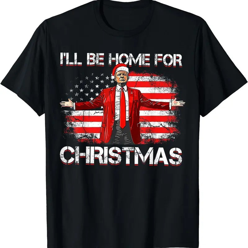 Trump 2024 I'll Be Home For Christmas Funny Trump Xmas 2024 T-Shirt Hoodie, Sweatshirt | HypeDripTees.com