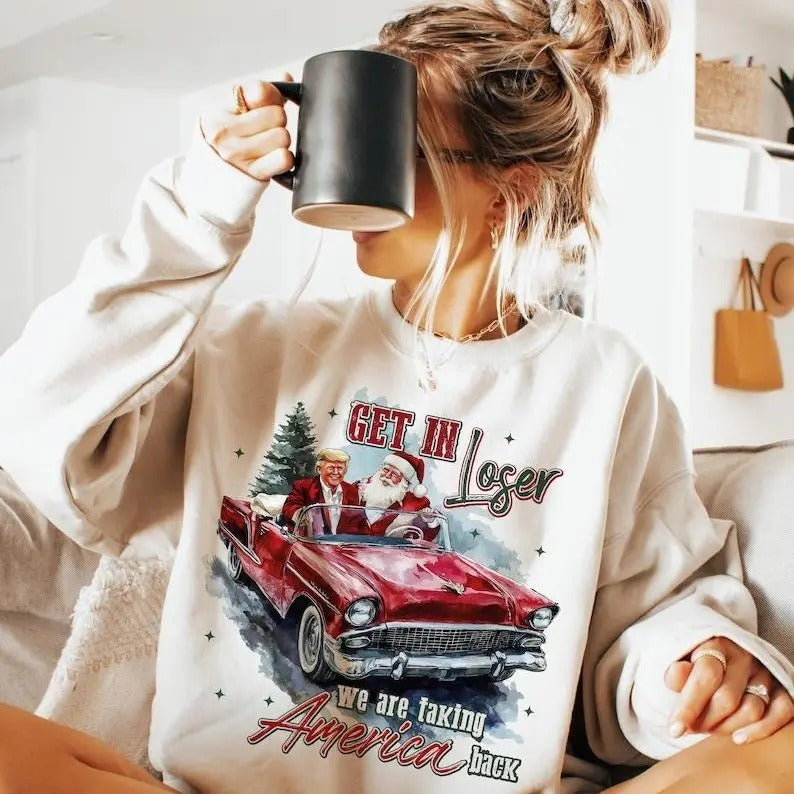Trump Get In Loser We Are Taking America Back T-shirt Sweatshirt Hoodie, Christmas Santa Favorite Trump President Unisex...