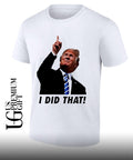 Trump I Did That gas pump price shirt