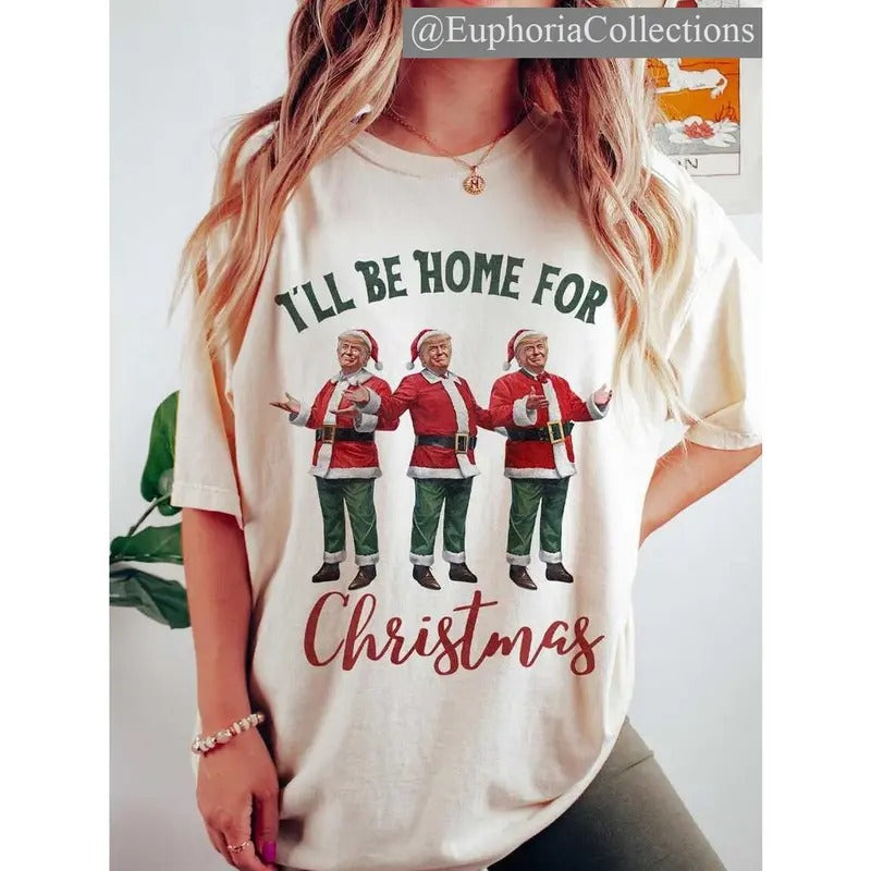 #Trump I'll Be Home for Christmas - Election #Trump Christmas T-Shirt , Retro Chic Tee Hoodie, Sweatshirt | HypeDripTees.com