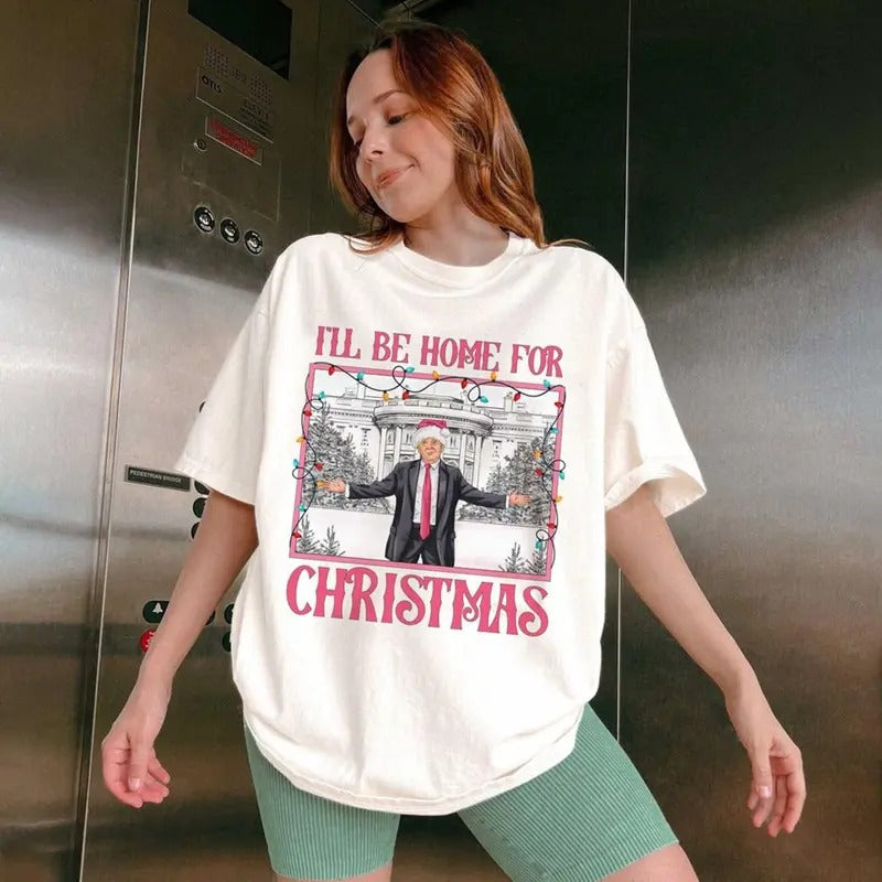 Trump I'll Be Home for Christmas T-Shirt, Humorous Trump Christmas T-Shirt Hoodie, Sweatshirt | HypeDripTees.com