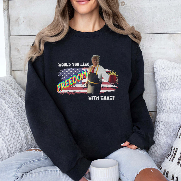 Trump McDonald Would You Like Freedom With That Shirt