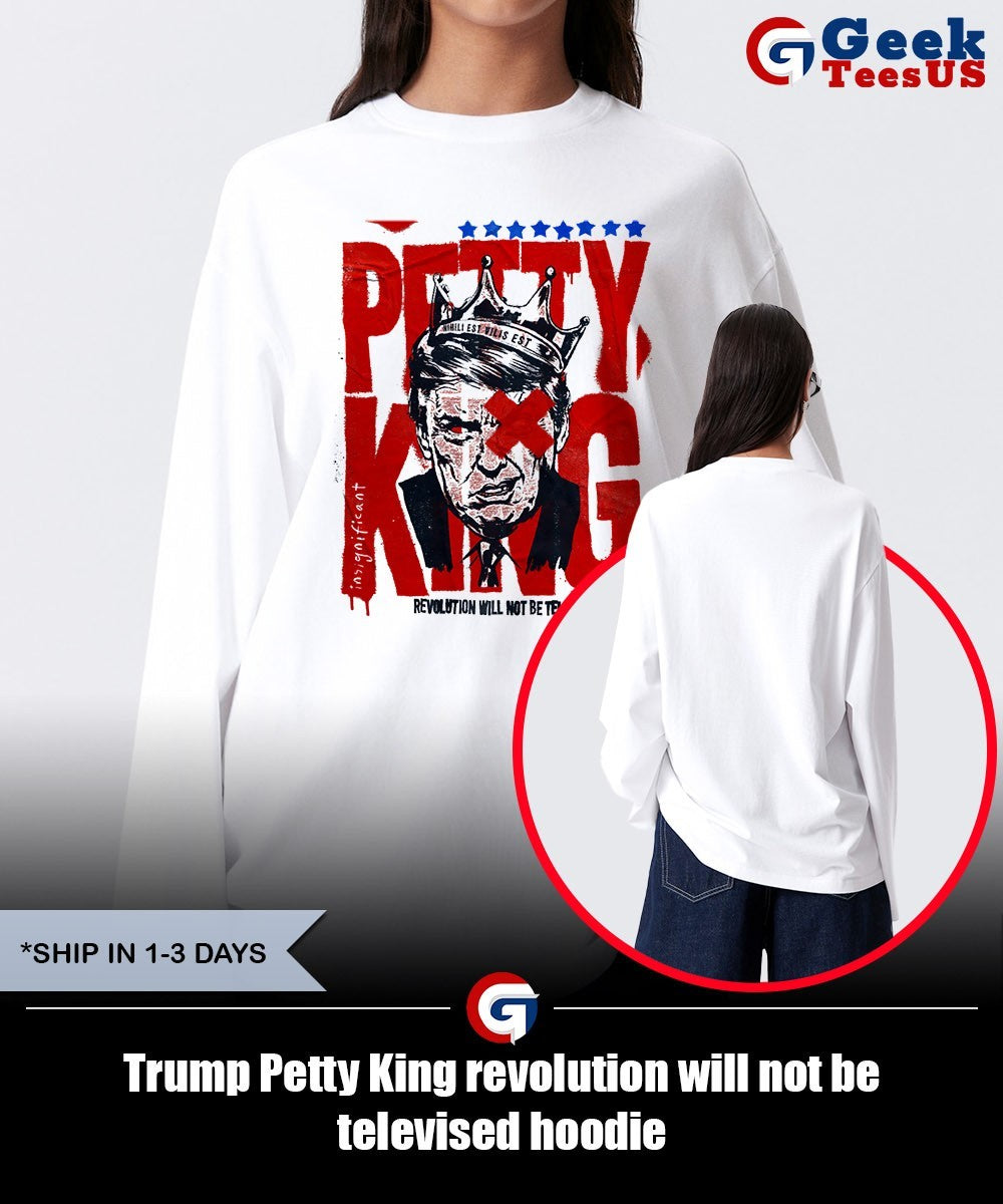 Trump Petty King revolution will not be televised shirt