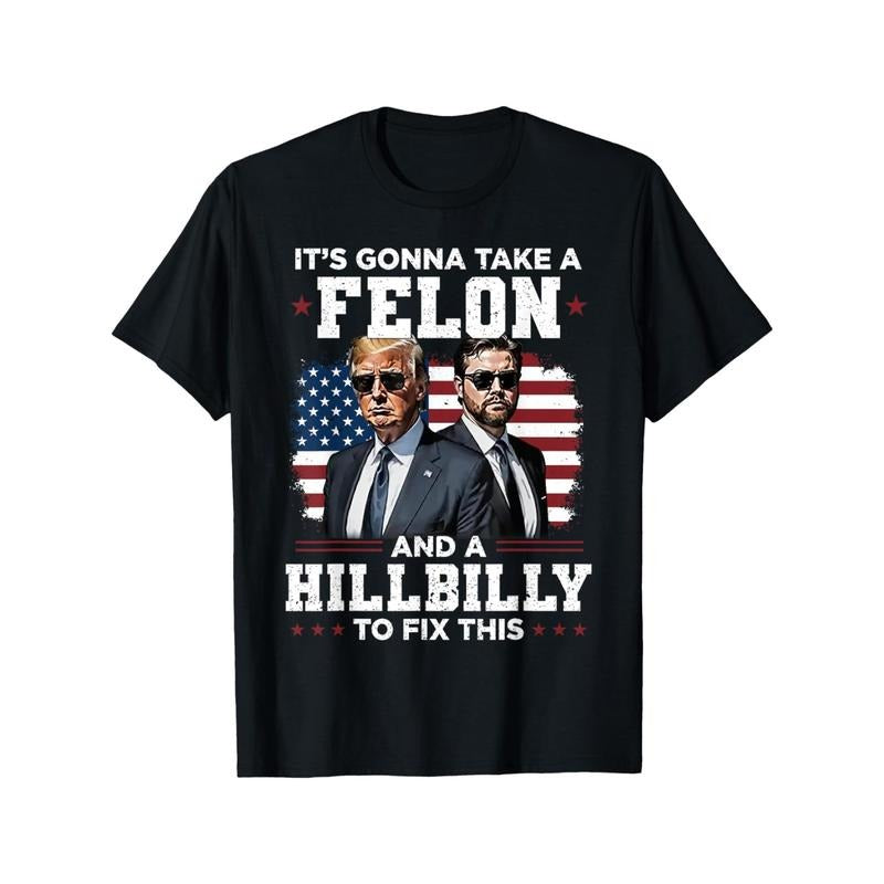 Trump Vance 'Felon & Hillbilly' Graphic Tee - 100% Cotton, Casual Round Neck T-Shirt for Men, Machine Washable Made in...