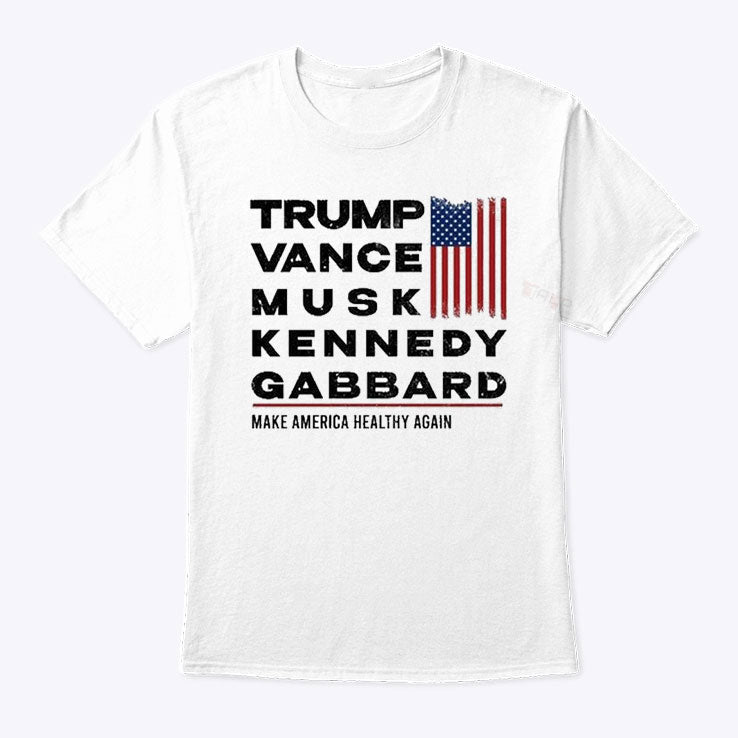 Trump Vance Musk Kennedy Gabbard Make America Healthy Again Shirt