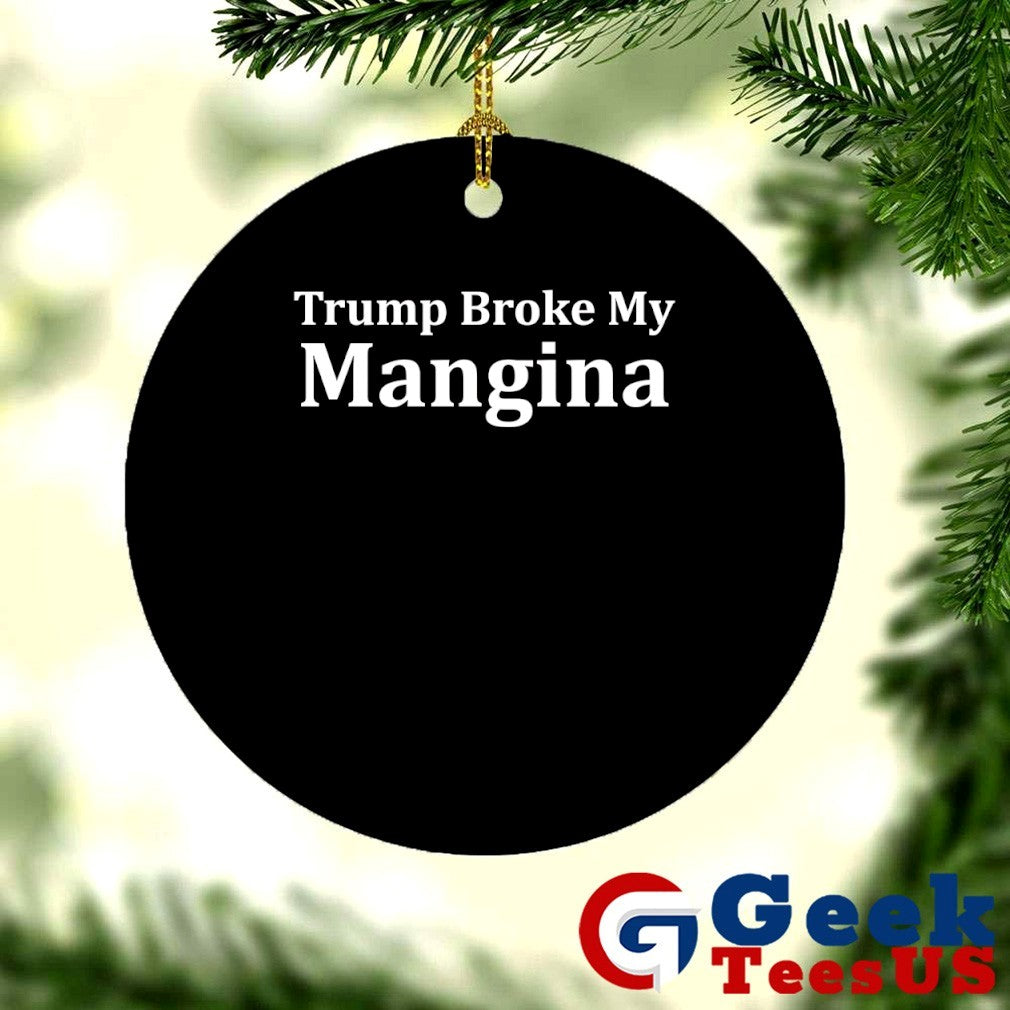 Trump broke my Mangina shirt