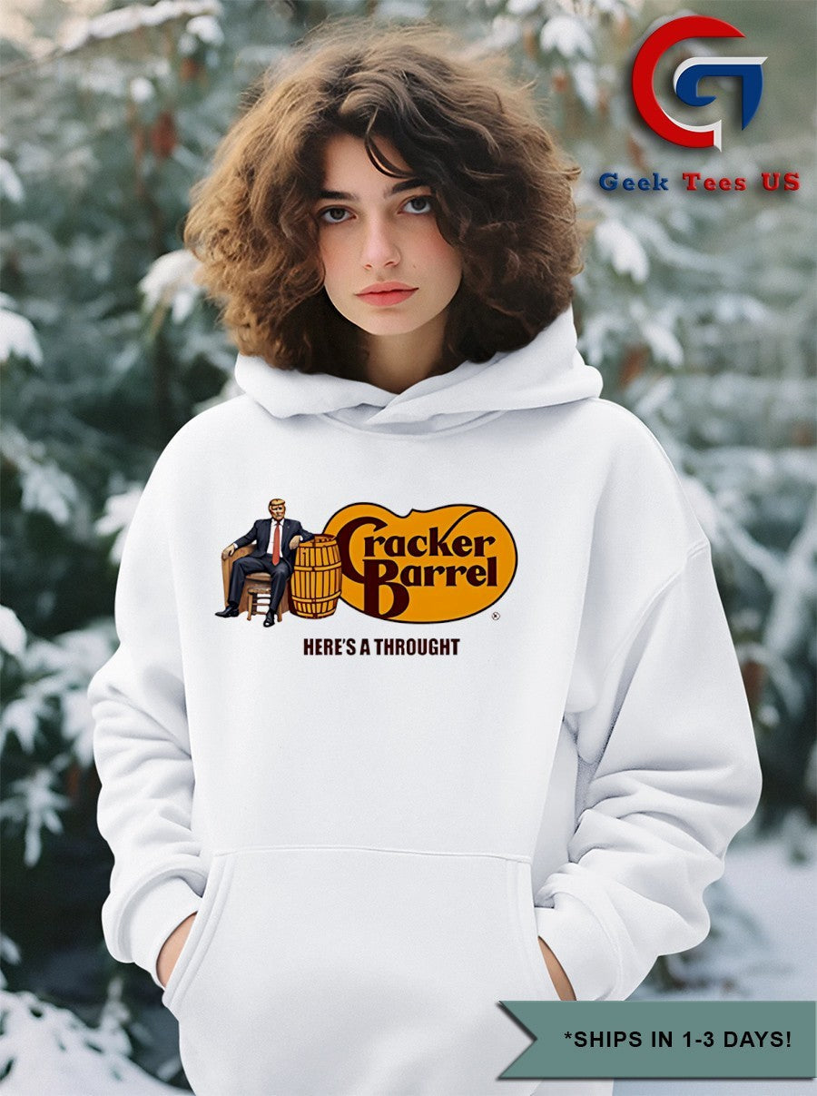 Trump here’s a thought Cracker Barrel shirt