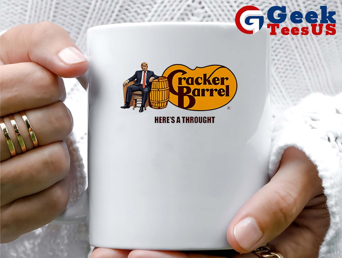 Trump here’s a thought Cracker Barrel shirt