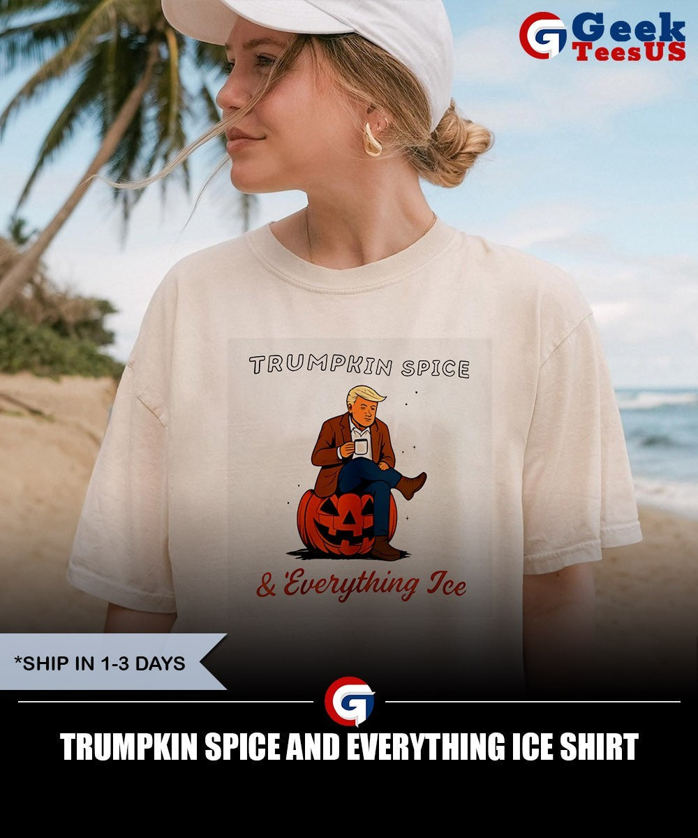 Trumpkin Spice and Everything Ice shirt