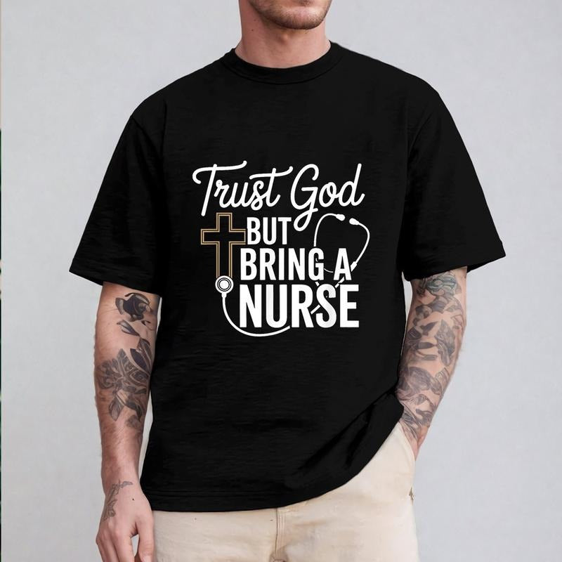 Trust God But Bring A Nurse T-Shirt Pure Cotton Casual Style Crew Neck Short Sleeve T-Shirt Tops Trendy for Unisex...