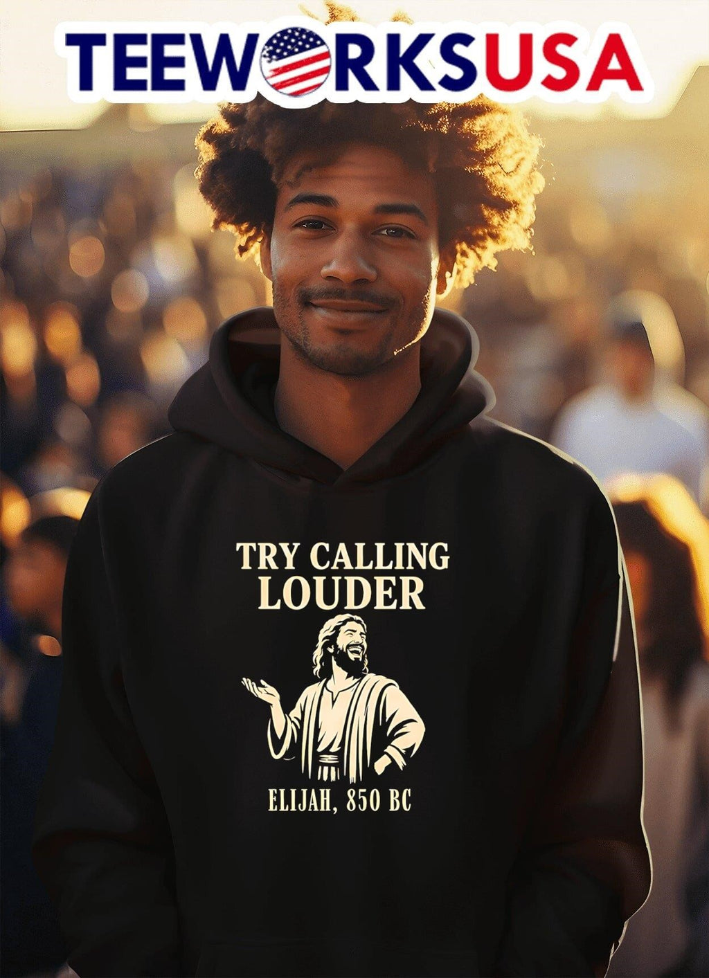 Try Calling Louder Elijah 850 BC Shirt