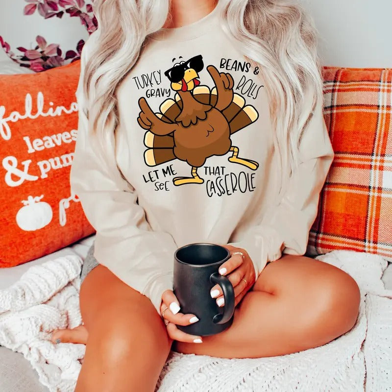 Turkey Gravy Beans And Rolls Let Me See That Casserole Sweatshirt, Thanksgiving Sweatshirt, Thanksgiving Shirt, Fall...