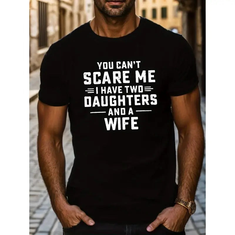 Two Daughters and a Wife Family Man T-Shirt - High-Quality Printed Tee for Men, Casual Short Sleeve Summer Wear with...