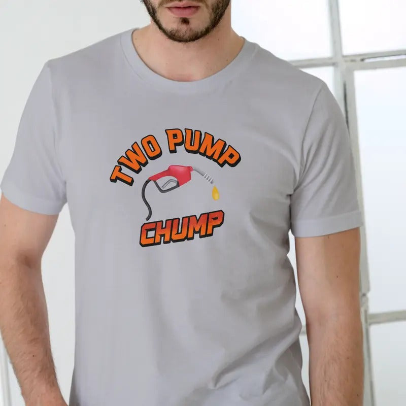 Two Pump Chump T Shirt, Unisex Cotton Casual Menswear Hoodie, Sweatshirt | HypeDripTees.com