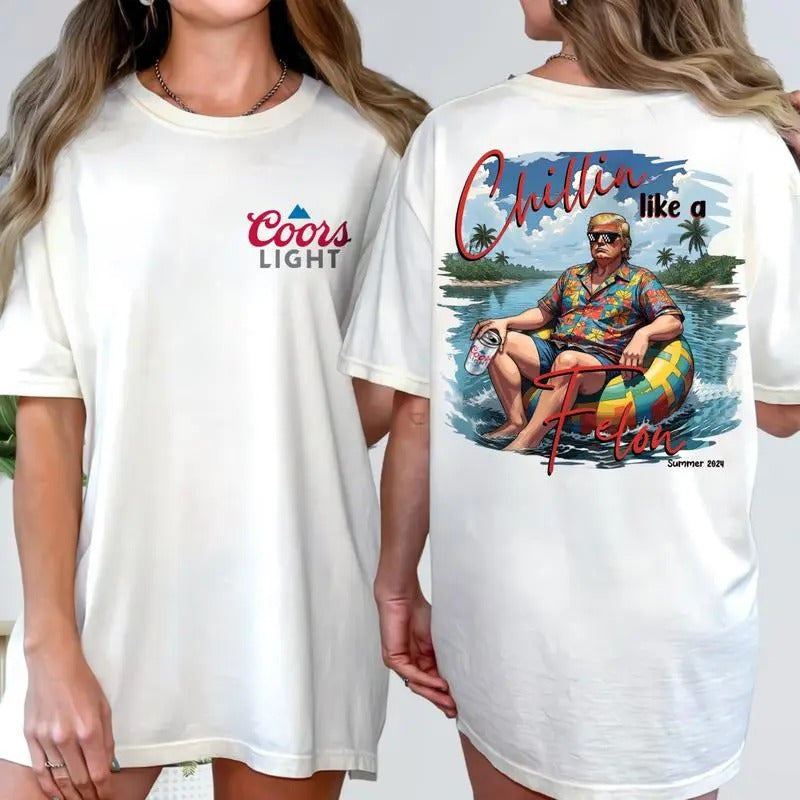 Two Side Chillin with C00rs Light B.E.E.R Like A Fel0n Summer 2024 Shirt, Chillin 2024 Shirt, Great Maga King, USA...