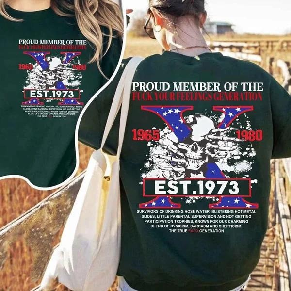 Two-sided Customize Gen X T-shirt, Skull Proud Member Of The Fck Your Feelings Hoodie, Inspired Funny Saying Sarcasm...