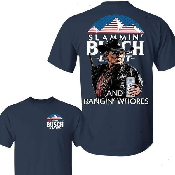 Two-sided Donald Trump Busch Light Slammin' And Poundin' Tush T-shirt, Funny Summer Graphic Tee, Trendy Outdoors Beer...