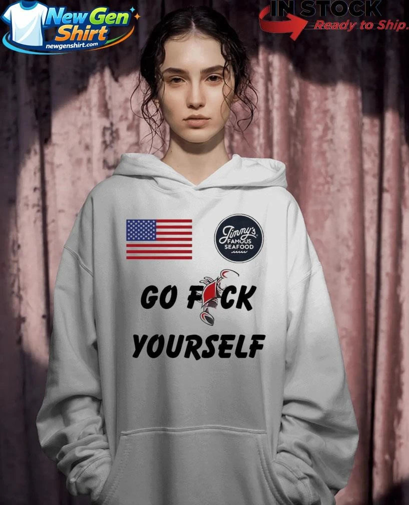 USA Jimmy’s Famous Seafood Go Fuck Yourself Shirt
