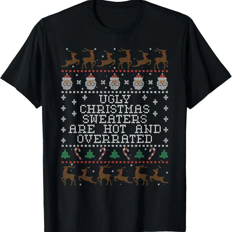 Ugly Christmas Sweaters Are Hot And Overrated T-Shirt Hoodie, Sweatshirt | HypeDripTees.com