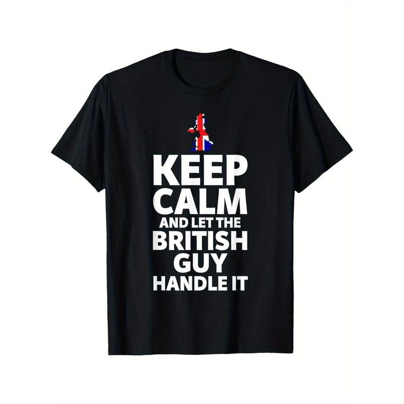 Ultra Soft, Breathable, Moisture Wicking Hot Hot Keep Calm And Let The British Guy Handle It T Shirt, Comfort Fit Man's...
