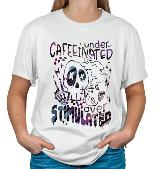 Under Caffeinated Over Stimulated T-shirt Hoodie, Sweatshirt | HypeDripTees.com