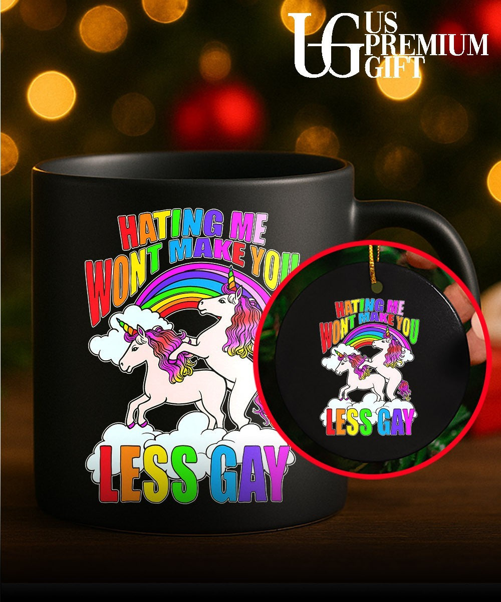 Unicorns hating me make you Less Gay shirt