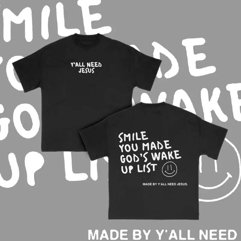 Unisex 100% Cotton Smile You Made God's Wake Up List Print T-shirt Crewneck Menswear Hoodie, Sweatshirt | HypeDripTees.com