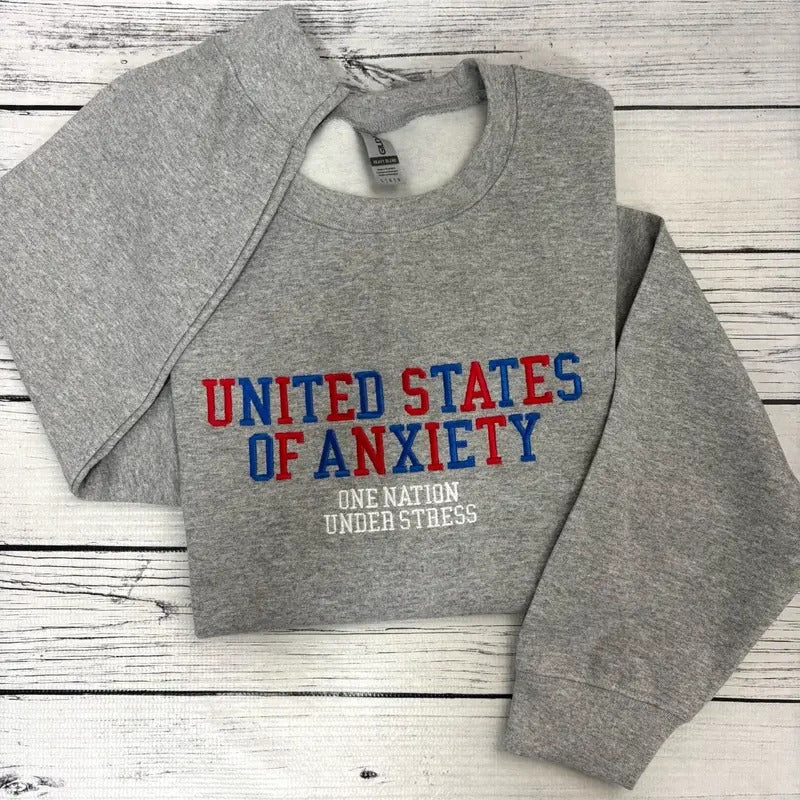 United States of Anxiety Sweatshirt Crewneck T-Shirts, Hoodie | HypeDripTees.com