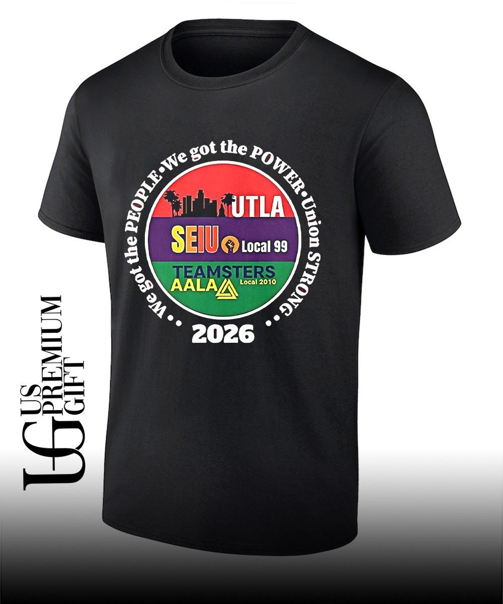 Utla Seiu Aala Unions Strong 2026 shirt