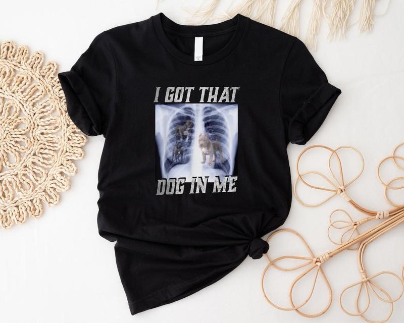 VICTORIA MAXWELL, I Got That Dog In Me | Xray Shirt | GF gift | Bf shirt | Funny Meme | Dog Xray | Ironic Shirt | Unisex...