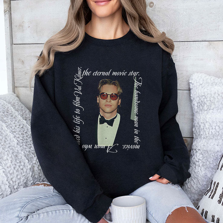 Val Kilmer The Eternal Movie Star The Handsome Man In The Movies Shirt