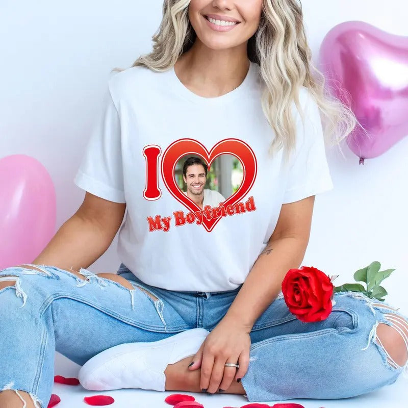 Valentine Gift, I Love My Boyfriend Shirt, Custom Picture, I Love My Boyfriend Custom Photo Shirt, Custom Heart Hoodie,...